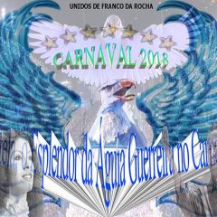 Conheça o enredo do ESV Unidos de Franco da Rocha para o Carnaval 2018